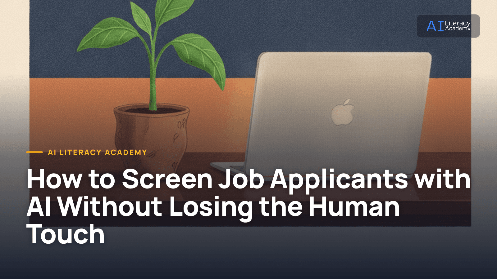 How to Screen Job Applicants with AI Without Losing the Human Touch