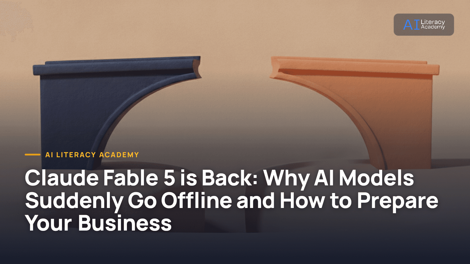 Claude Fable 5 is Back: Why AI Models Suddenly Go Offline and How to Prepare Your Business