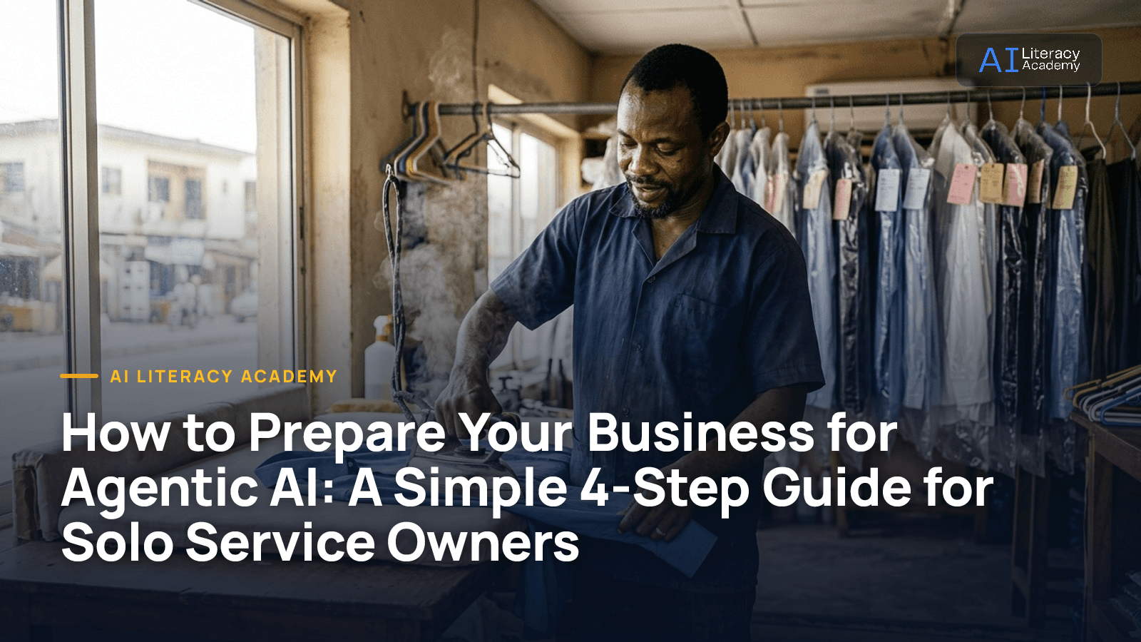 How to Prepare Your Business for Agentic AI: A Simple 4-Step Guide for Solo Service Owners
