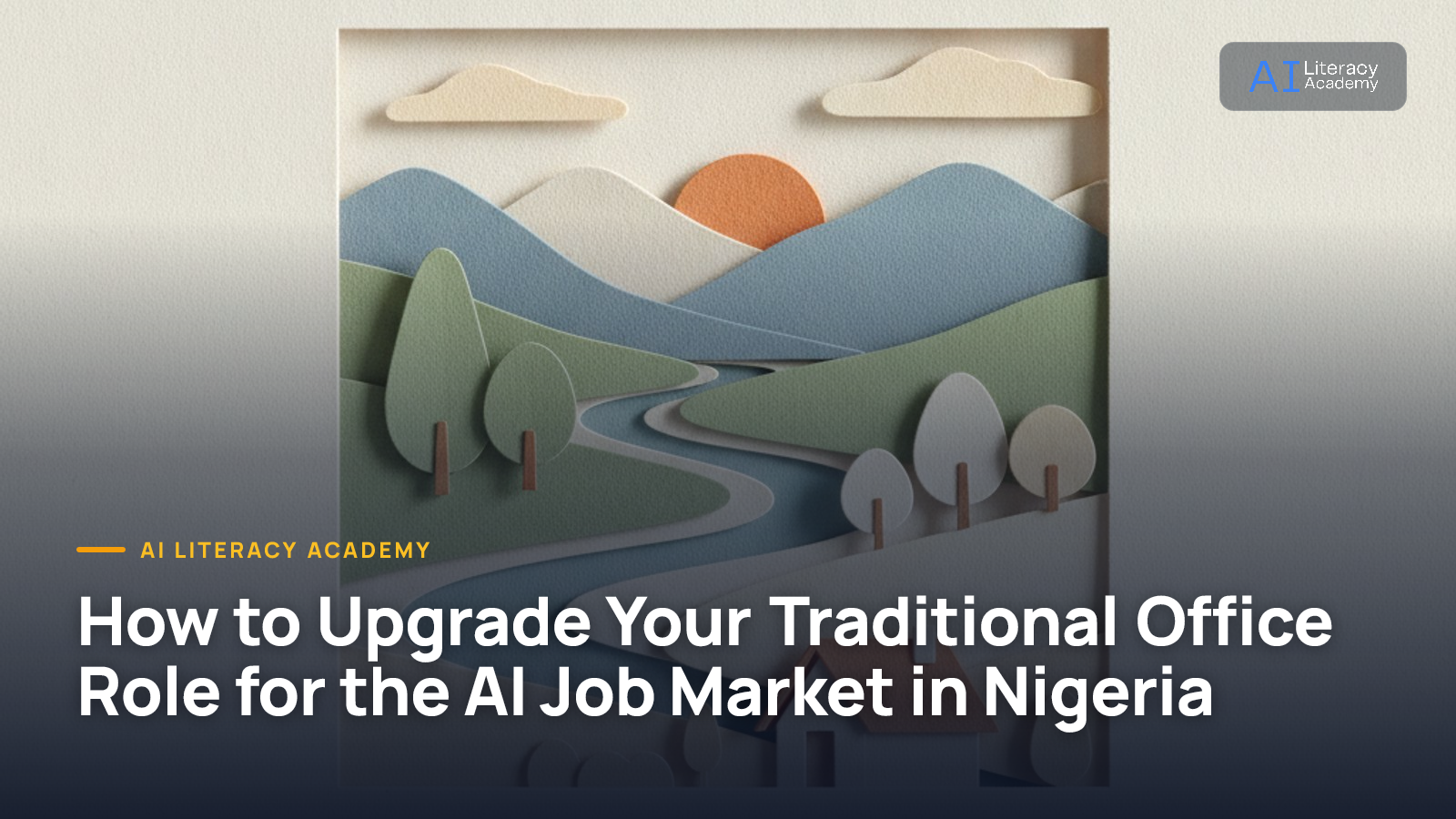 How to Upgrade Your Traditional Office Role for the AI Job Market in Nigeria