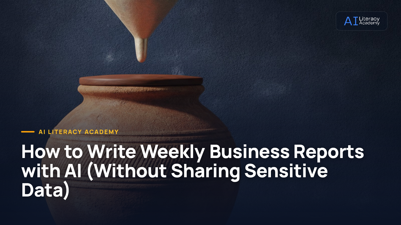 How to Write Weekly Business Reports with AI (Without Sharing Sensitive Data)