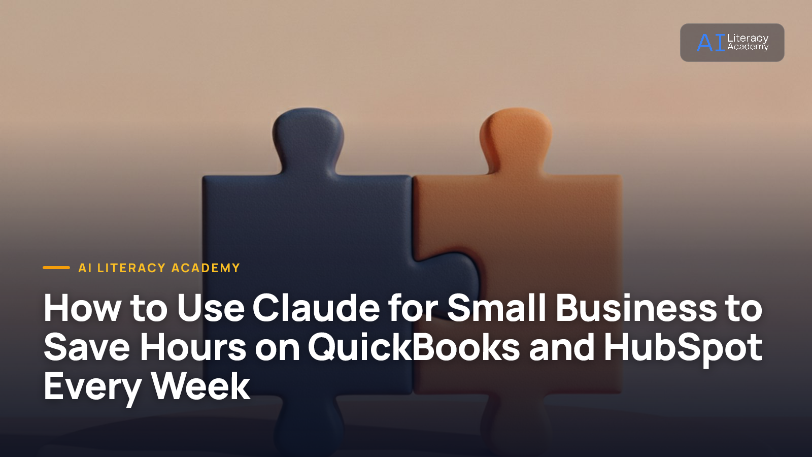 How to Use Claude for Small Business to Save Hours on QuickBooks and HubSpot Every Week