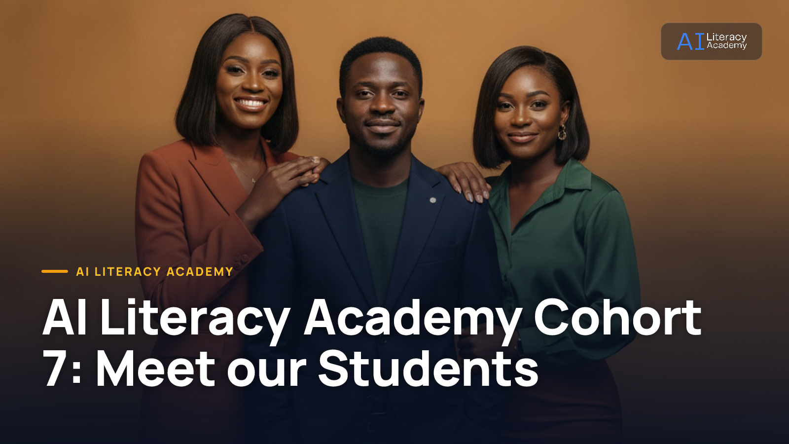 AI Literacy Academy Cohort 7: Meet our Students