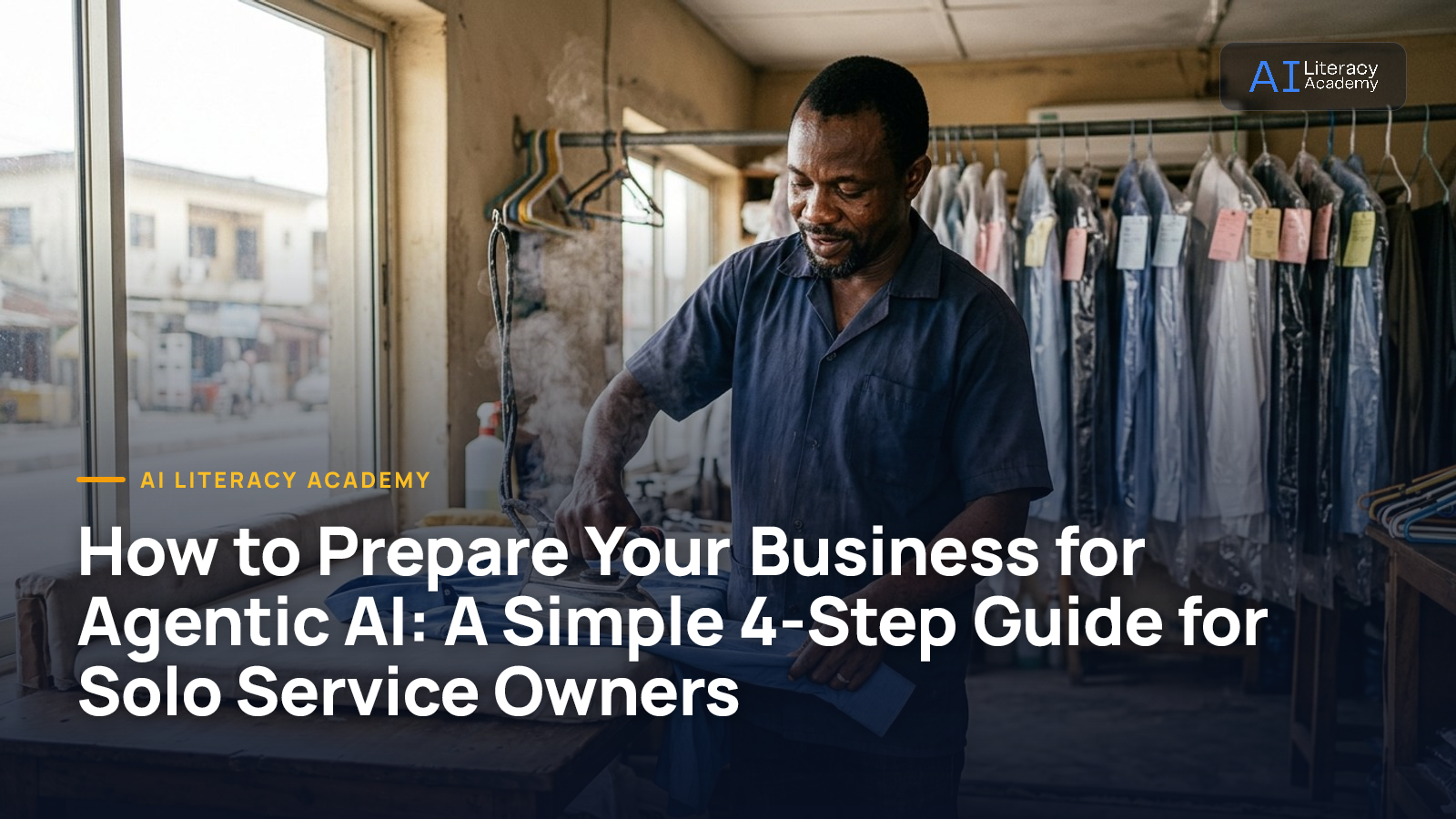 How to Prepare Your Business for Agentic AI: A Simple 4-Step Guide for Solo Service Owners