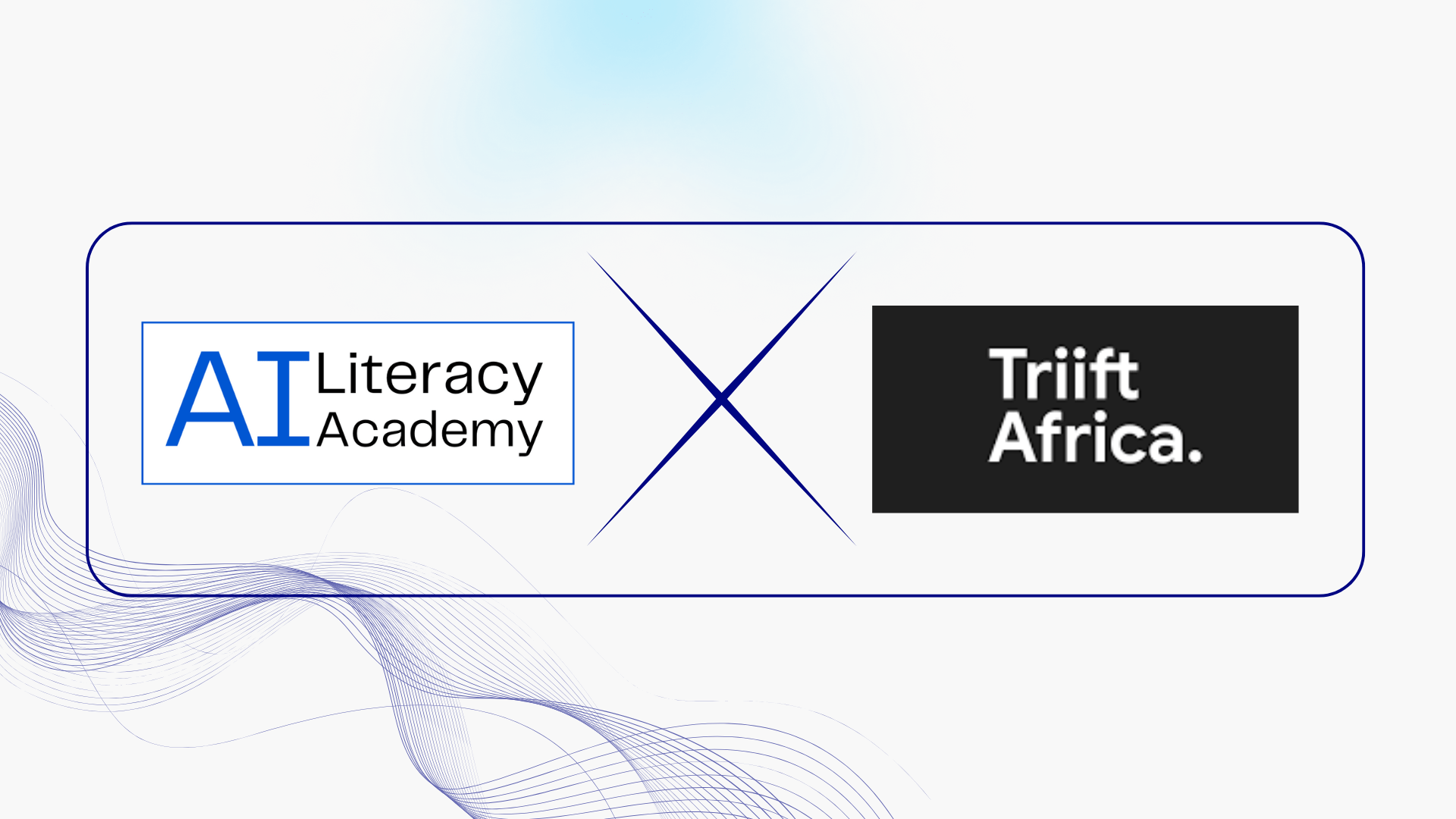 AI Literacy Academy Partners with Triift Africa to Build Africa’s Next Generation of AI-Literate Entrepreneurs