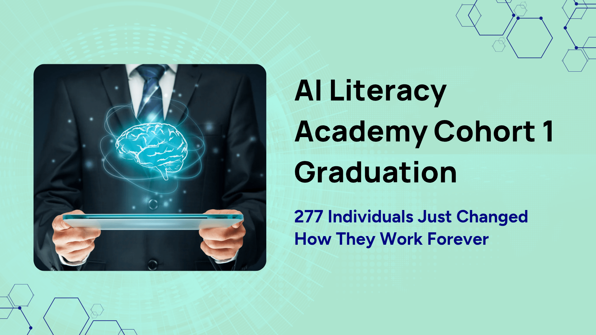 AI Literacy Academy Cohort 1 Graduation: 277 Individuals Just Changed How They Work Forever