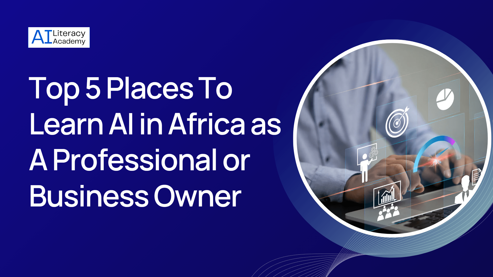 Top 5 Institutions to Learn AI in Africa as a Professional or Business Owner