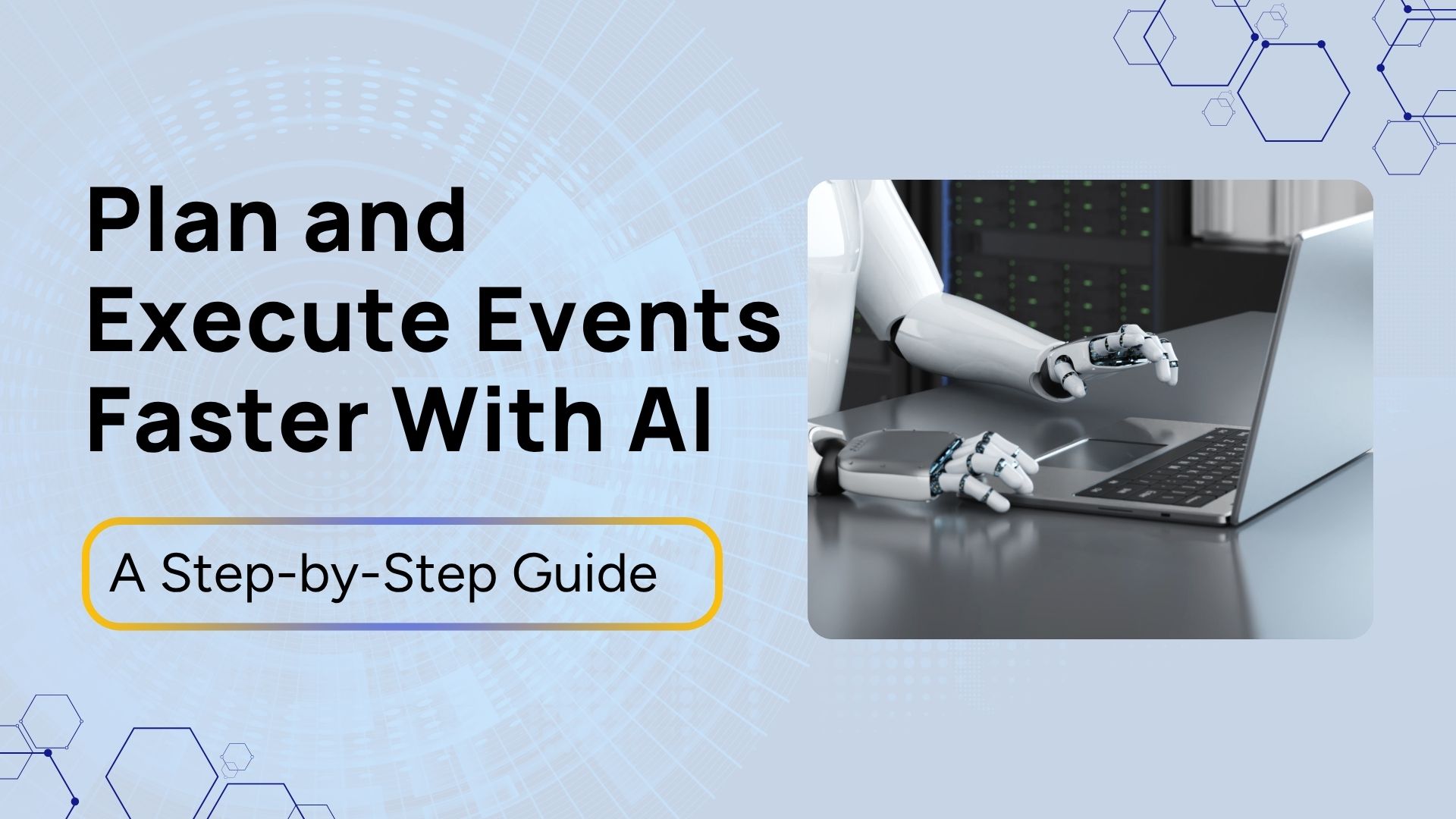 Plan and Execute Events Faster With AI: A Step-by-Step Guide