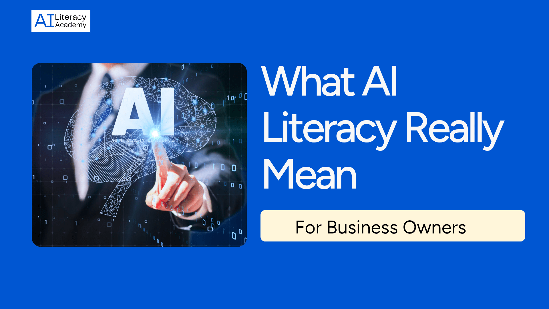 AI literacy for business owners making strategic decisions with artificial intelligence