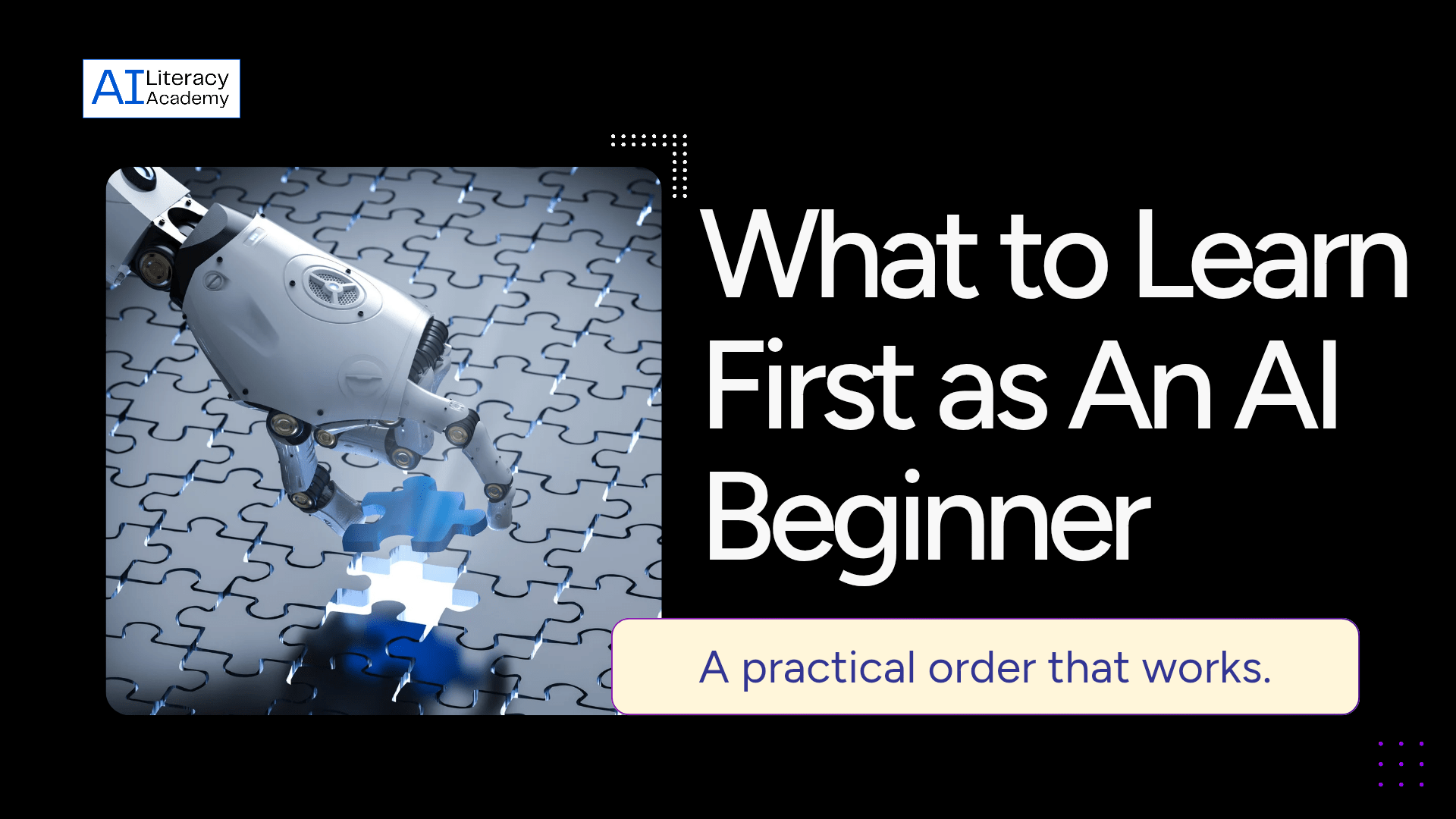 A simple AI learning path showing what beginners should learn first when starting with artificial intelligence.
