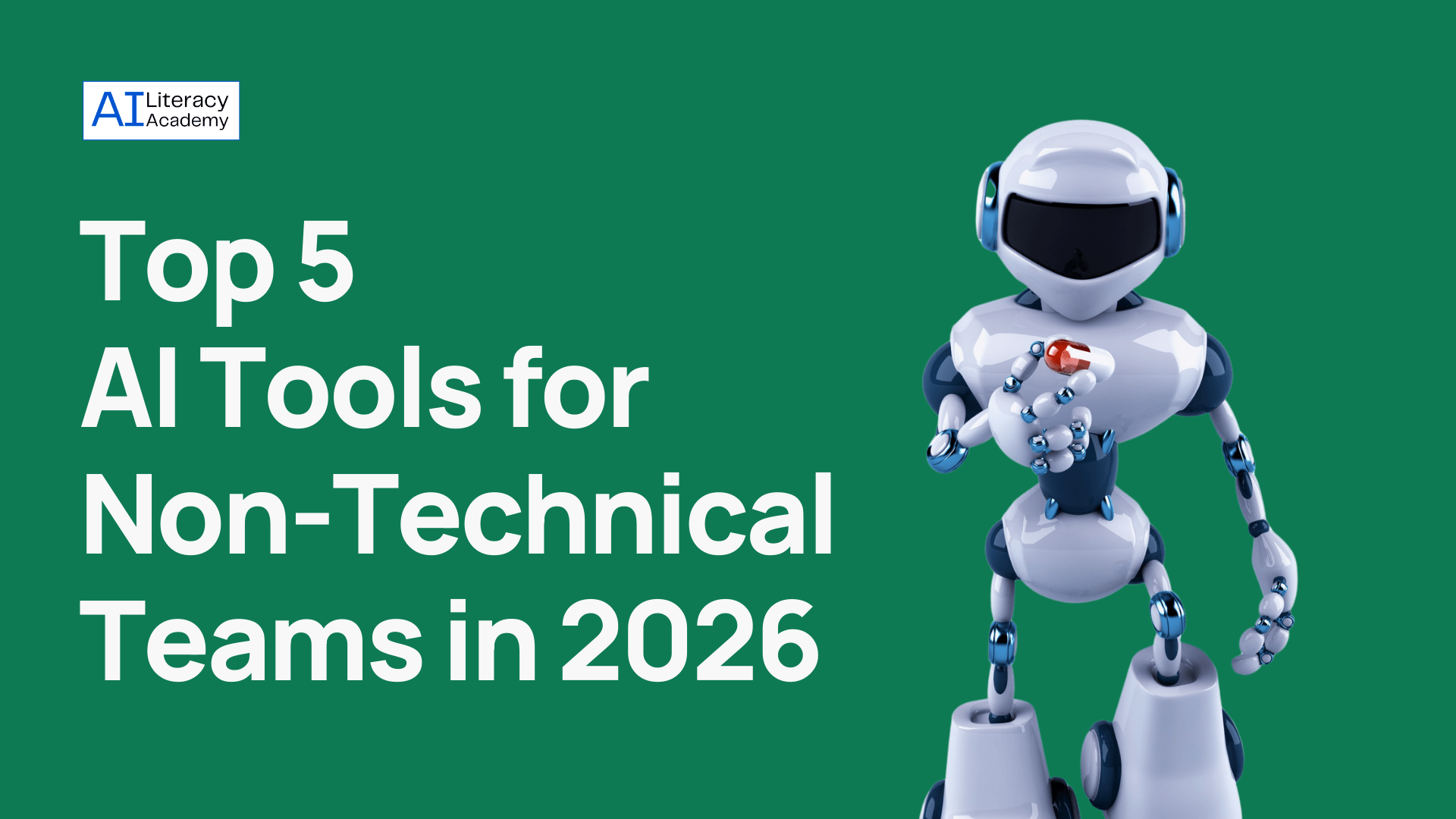 Top 5 AI Tools for Non Technical Teams in 2026