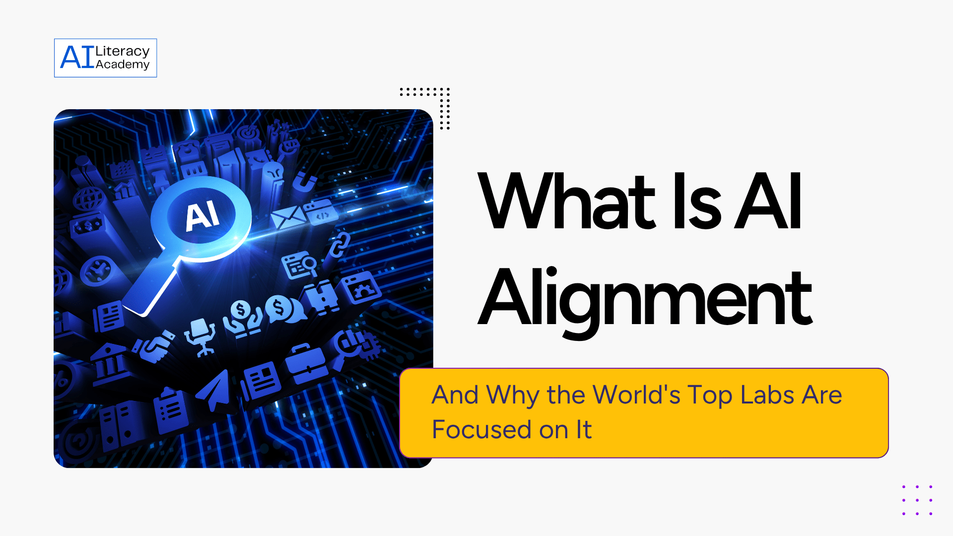 What Is AI Alignment and Why the World's Top Labs Are Focused on It